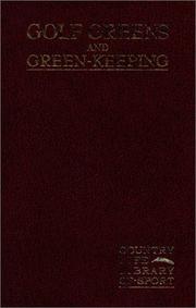 Cover of: Golf Greens and Green-Keeping by Horatio Hutchinson