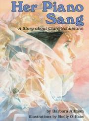 Cover of: Her piano sang: a story about Clara Schumann