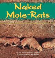 Cover of: Naked Mole-Rats (A Carolrhoda Nature Watch Book) by Gail Jarrow, Sherman Jarrow, Paul W. Sherman