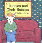 Cover of: Bunnies & Their Hobbies (Nancy Carlson's Neighborhood)