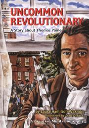 Cover of: Uncommon Revolutionary: A Story About Thomas Paine (Creative Minds Biographies)