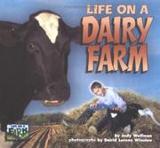 Cover of: Life on a Dairy Farm (Life on a Farm) by Judy Wolfman