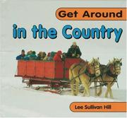 Cover of: Get around in the country by Lee Sullivan Hill