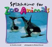 Cover of: Splashtime for zoo animals by Caroline Arnold