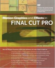 Motion graphics and effects in Final Cut Pro by Monahan, Kevin.