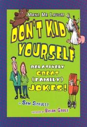 Cover of: Don't kid yourself: relatively great (family) jokes