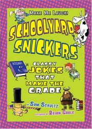Cover of: Schoolyard snickers: classy jokes that make the grade