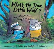 Cover of: What's the time, Little Wolf? by Ian Whybrow