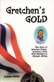 Cover of: Gretchen's gold: the story of Gretchen Fraser : America's first gold medalist in olympic skiing