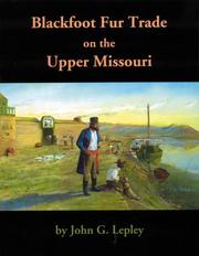 Cover of: Blackfoot fur trade on the upper Missouri