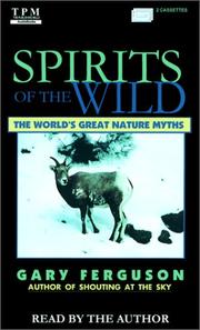 Cover of: Spirits of the Wild: The World's Great Nature Myths