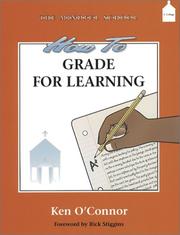 Cover of: How to grade for learning by Ken O'Connor, Ken O'Connor