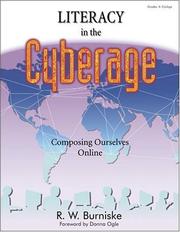 Cover of: Literacy in the cyberage | R. W. Burniske