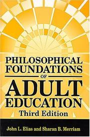 Cover of: Philosophical foundations of adult education by John L. Elias