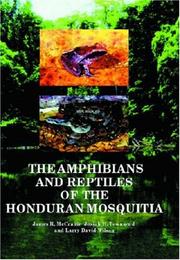 Cover of: The amphibians and reptiles of the Honduran Mosquitia