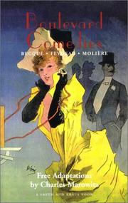 Cover of: Boulevard comedies: free adaptations of Becque, Feydeau, and Molière