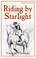 Cover of: Riding by Starlight