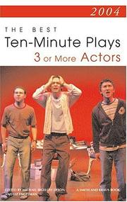 Cover of: 2004: The Best Ten-Minute Plays for 3 or More Actors