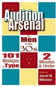 Cover of: Audition arsenal for men in their 30s: 101 monologues by type, 2 minutes & under