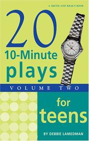 Cover of: Twenty Ten-Minute Plays for Teens Volume 2 by Debbie Nacomer