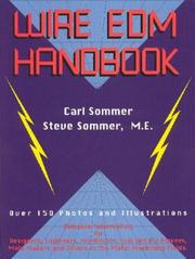 Cover of: Wire EDM Handbook by Carl Sommer, Steve Sommer, Carol Sommer