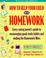 Cover of: How to Help Your Child With Homework: Every Caring Parent's Guide to Encouraging Good Study Habits and Ending the Homework Wars 