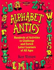 Cover of: Alphabet antics: hundreds of activities to challenge and enrich letter learners of all ages