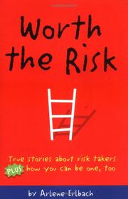 Cover of: Worth the risk by Arlene Erlbach