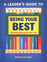 Cover of: A Leader's Guide to Being Your Best: Character Building for Kids 7-10