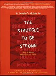 Cover of: A Leader's Guide to the Struggle to Be Strong: How to Foster Resilience in Teens (Teen-Focused Coping Skills)