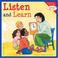 Cover of: Listen and Learn (Learning to Get Along, Book 2)
