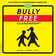 Cover of: Bully Free Classroom by Allan L. Beane