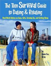 Cover of: The Teen Survival Guide To Dating & Relating | Annie Fox