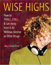 Cover of: Wise Highs by Alex J. Packer, Pamela Espeland