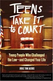 Cover of: Teens take it to court: young people who challenged the law and changed your life