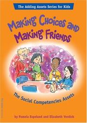 Cover of: Making Choices And Making Friends: The Social Competencies Assets (Adding Asset Series for Kids)
