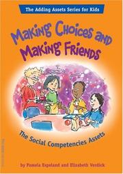 Cover of: Making Choices And Making Friends by Pamela Espeland, Elizabeth Verdick