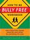 Cover of: How to Be Bully Free