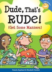 Cover of: Dude, That's Rude!: (Get Some Manners) (Laugh and Learn)