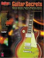 Cover of: Guitar One Presents Guitar Secrets: Where Rock's Guitar Masters Share Their Tricks, Tips and Techniques (Guitar Magazine)