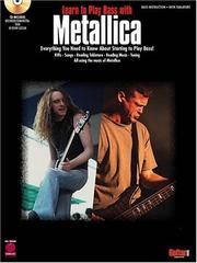Cover of: LEARN TO PLAY BASS WITH      METALLICA BASS INSTRUCTION   BK/CD (Cherry Lane) by Metallica