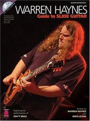 Cover of: Warren Haynes - Guide to Slide Guitar | Mike Levine