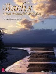Cover of: Bach's Most Beautiful Melodies by John Nicholas