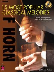 Cover of: 15 Most Popular Classical Melodies: F Horn