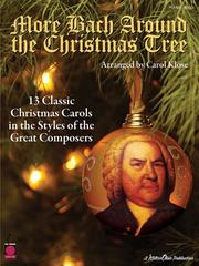 Cover of: More Bach Around the Christmas Tree: 13 Classic Christmas Carols in the Styles of the Great Composers