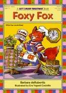 Cover of: Foxy Fox (Let's Read Together Book) by Barbara Derubertis
