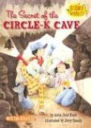 Cover of: The Secret of the Circle-K Cave (Science Solves It!)