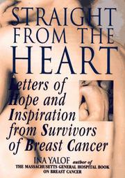 Cover of: Straight From The Heart: Letters of Hope and Inspiration from Survivors of Breast Cancer