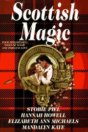 Cover of: Scottish magic: four spellbinding tales of magic and timeless love.