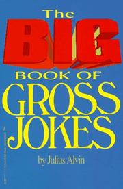 Cover of: The big book of gross jokes by Julius Alvin